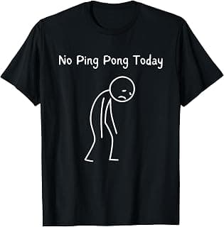 No Ping Pong Today - Ping Pong Player Table Tennis Lover T-Shirt