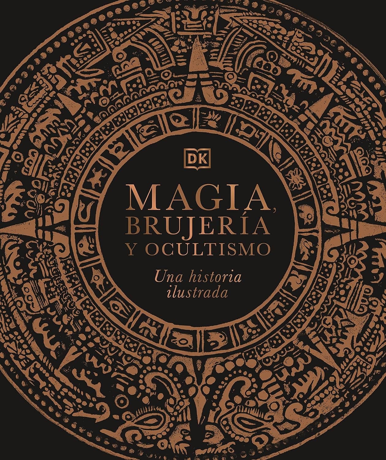 Magia, brujería y ocultismo (A History of Magic, Witchcraft and the Occult): Una historia ilustrada (Esoteric Histories) (Spanish Edition)